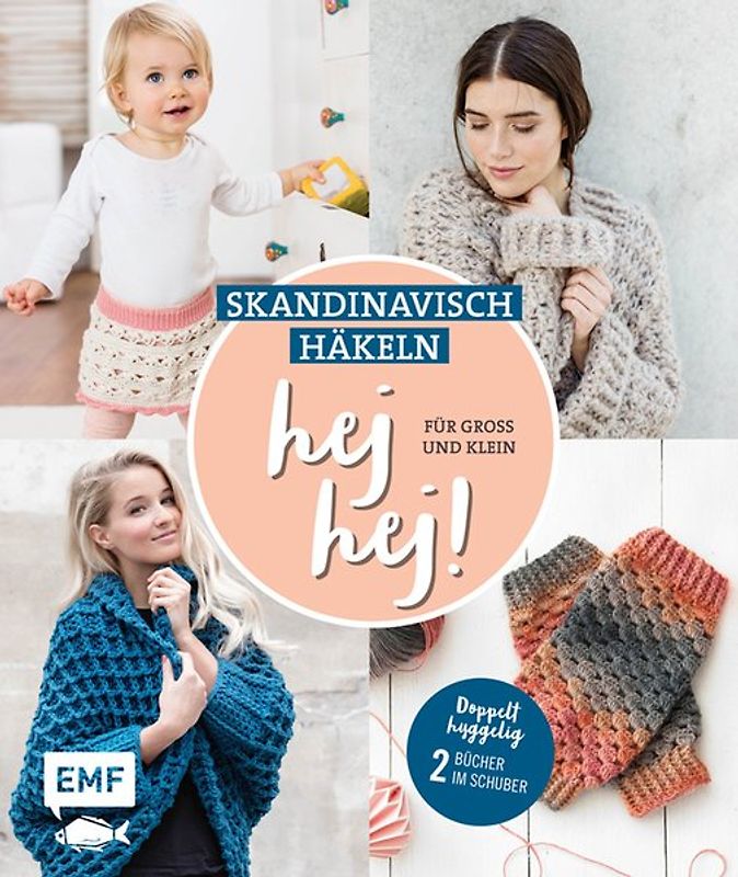 hej hej! Skandinavisch häkeln für Groß und Klein