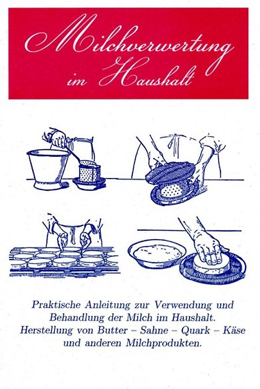 Milchverwertung im Haushalt