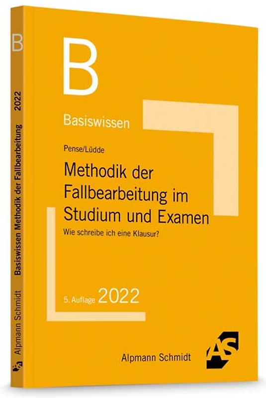 Basiswissen Methodik der Fallbearbeitung im Studium und Examen
