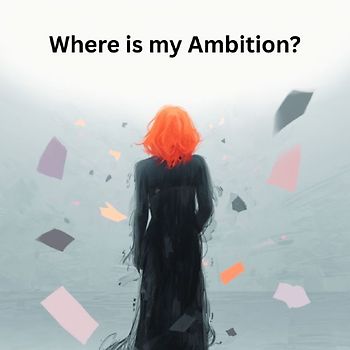 Where is my Ambition?