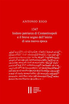 1347. Isidoro patriarca di Constantinopoli e il breve sogno dell'inizio di una nuova epoca