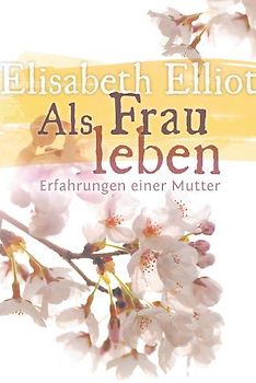 Als Frau leben