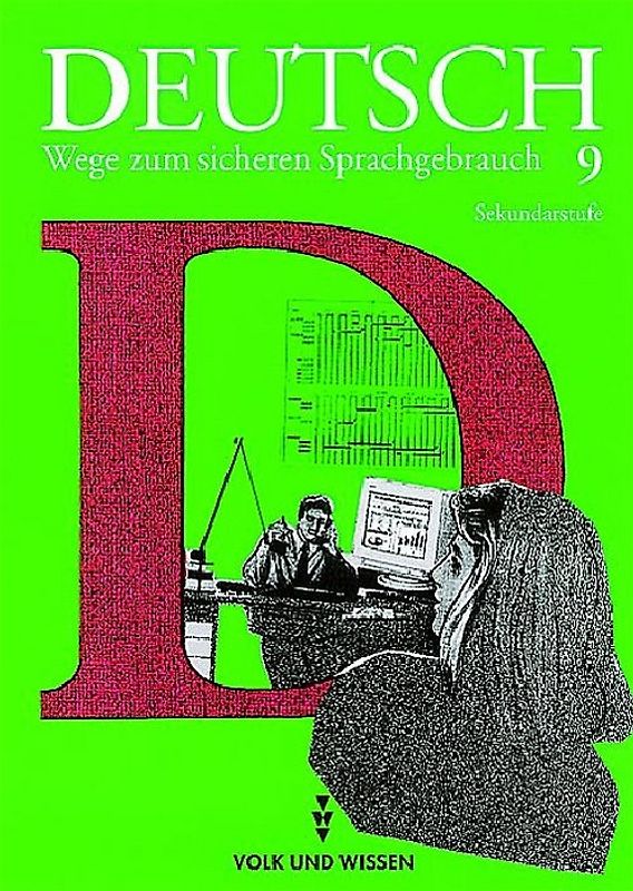Deutsch: Wege zum sicheren Sprachgebrauch - Mittlere Schulformen Östliche Bundesländer / 9. Schuljahr - Schülerbuch