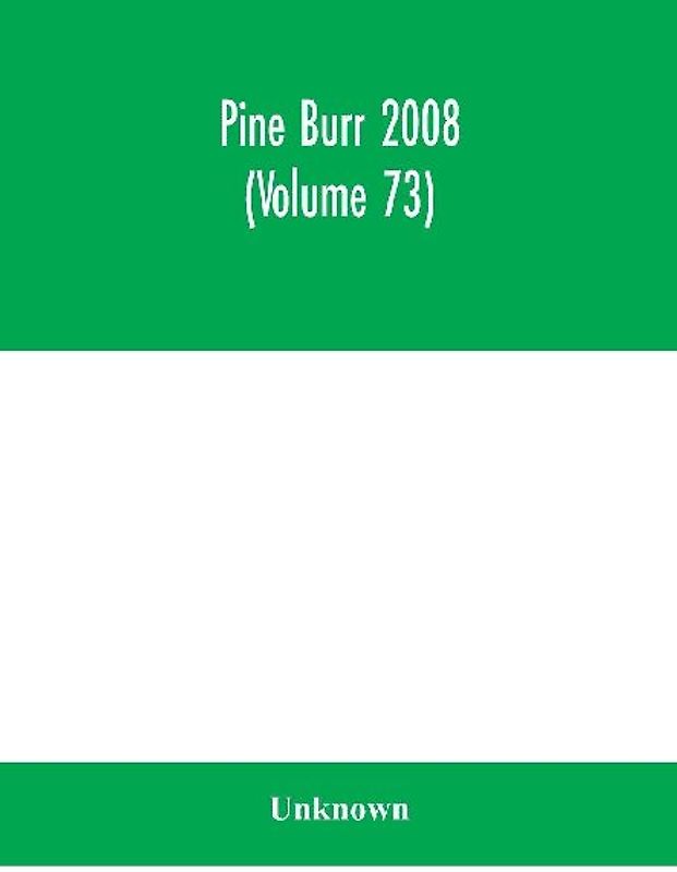 Pine Burr 2008 (Volume 73)