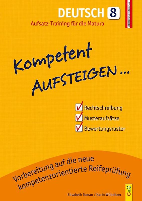 Kompetent Aufsteigen Deutsch - Aufsatz-Training für die Matura AHS/BHS