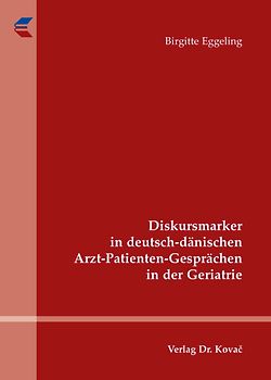 Diskursmarker in deutsch-dänischen Arzt-Patienten-Gesprächen in der Geriatrie