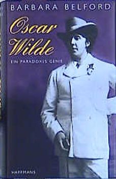 Oscar Wilde. Eine Biographie