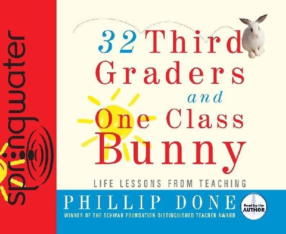 32 Third Graders and One Class Bunny: Life Lessons from Teaching