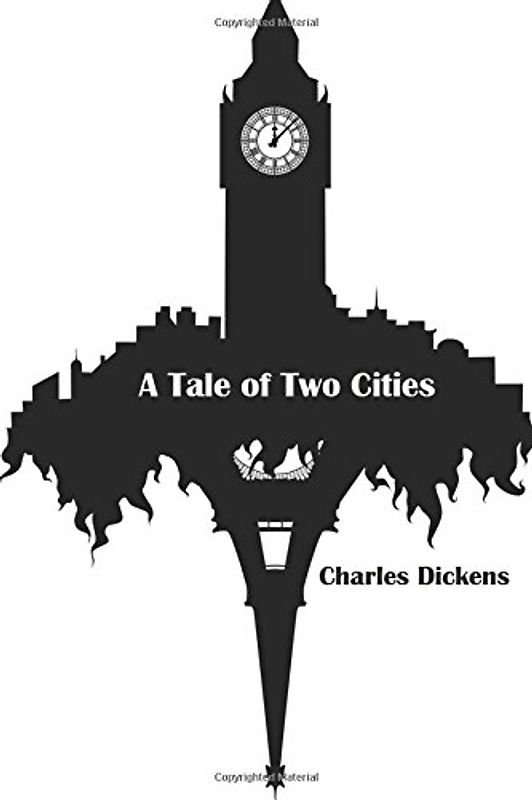 A Tale of Two Cities: A Story of the French Revolution
