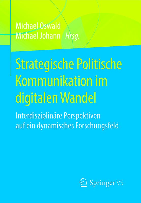 Strategische Politische Kommunikation im digitalen Wandel