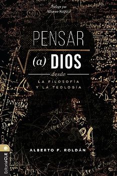 Pensar a Dios desde la filosofía y la teología