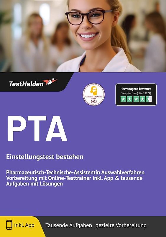 PTA Einstellungstest: bestehen | Pharmazeutisch-Technische-Assistentin Auswahlverfahren Vorbereitung mit Online-Testtrainer inkl. App & tausende Aufgaben mit Lösungen