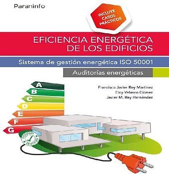 Eficiencia energética de los edificios : sistema de gestión energética ISO 50001 : auditorías energéticas