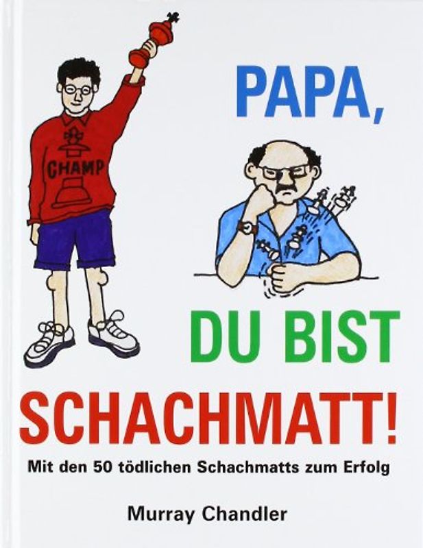 Papa, Du bist schachmatt! - Chandler, Murray