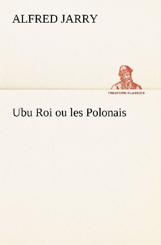 Ubu Roi ou les Polonais