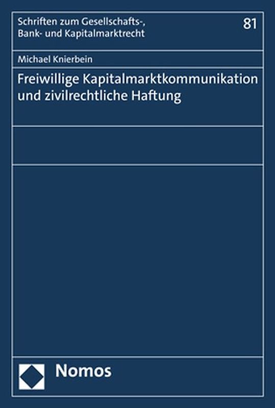 Freiwillige Kapitalmarktkommunikation und zivilrechtliche Haftung