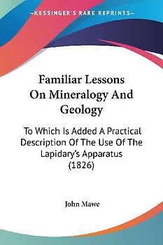Familiar Lessons On Mineralogy And Geology