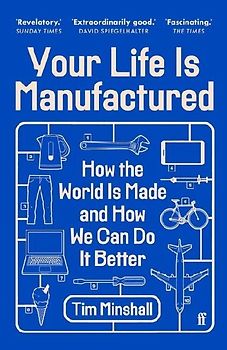 Your Life Is Manufactured
