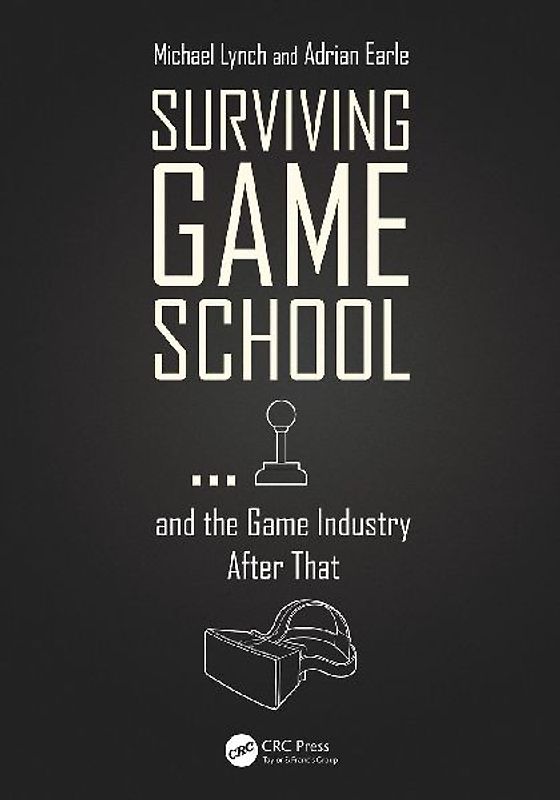 Surviving Game School...and the Game Industry After That