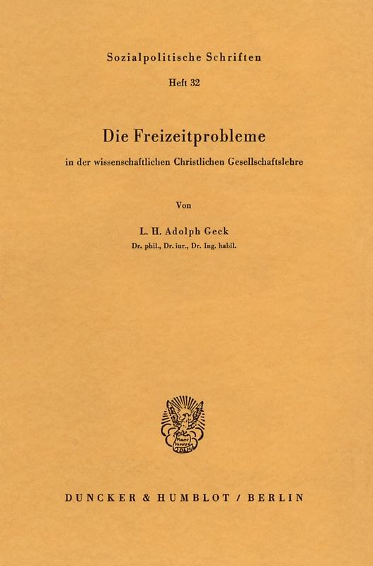 Die Freizeitprobleme in der wissenschaftlichen Christlichen Gesellschaftslehre.