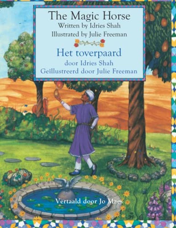 The Magic Horse / Het toverpaard: Bilingual English-Dutch Edition / Tweetalige Engels-Nederlands editie (Teaching Stories)