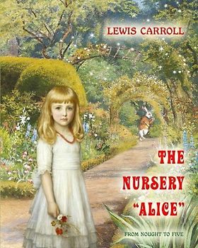 The Nursery '"Alice" (from nought to five)