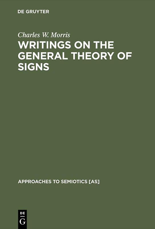 Writings on the General Theory of Signs