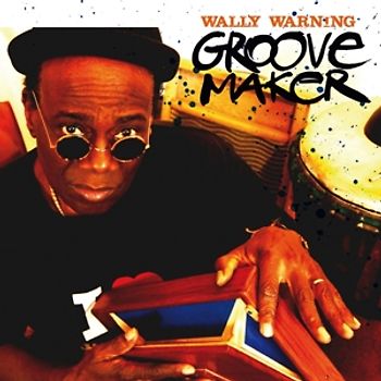 Wally Warning - Groovemaker