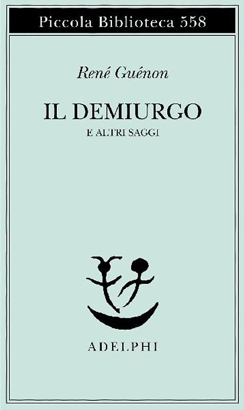 Il Demiurgo e altri saggi