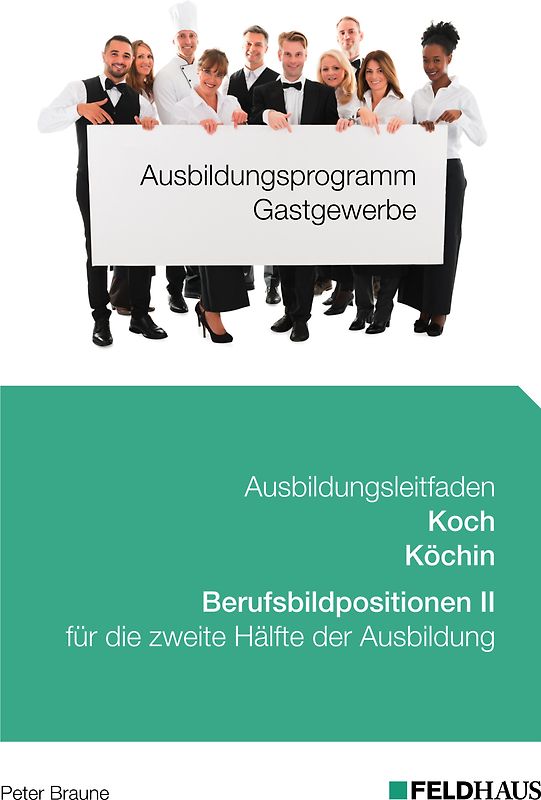 Ausbildungsprogramm Gastgewerbe / Ausbildungsleitfaden Koch/Köchin - Berufsbildpositionen II