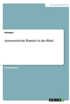 Astronomische Wunder in der Bibel