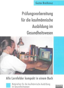 Prüfungsvorbereitung für die kaufmännische Ausbildung im Gesundheitswesen