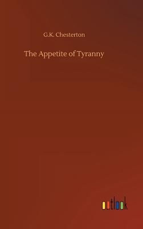 The Appetite of Tyranny