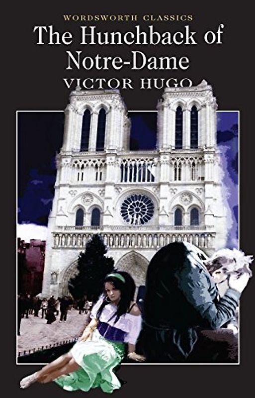 Hunchback of Notre Dame (Wordsworth Classics) - Victor Hugo
