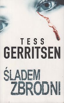 Sladem zbrodni - Tess Gerritsen [Taschenbuch]