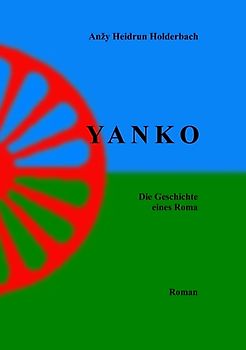 YANKO. Die Geschichte eines Roma