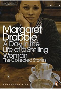 A Day in the Life of a Smiling Woman: The Collected Stories (Penguin Modern Classics)