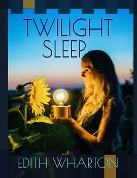 TWILIGHT SLEEP | AN ORIGINAL EDITION 1927 | ILLUSTRATED