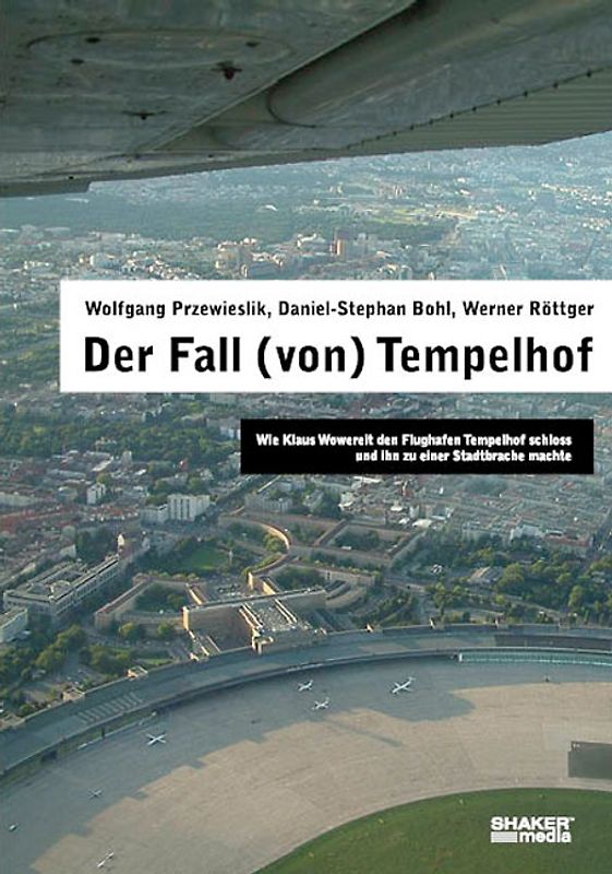 Der Fall (von) Tempelhof