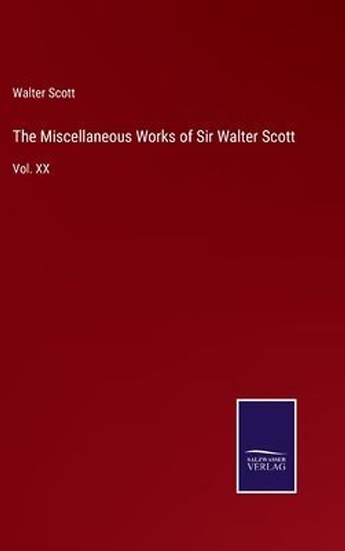 The Miscellaneous Works of Sir Walter Scott