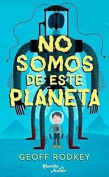 No Somos de Este Planeta / We're Not from Here