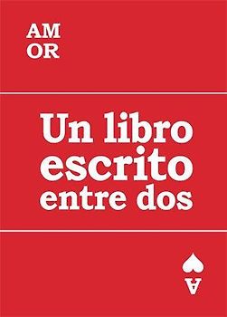 Amor : un libro escrito entre dos