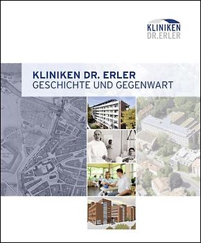 Kliniken Dr. Erler Geschichte und Gegenwart