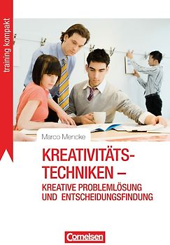 Training kompakt / Kreativitätstechniken - kreative Problemlösung und Entscheidungsfindung