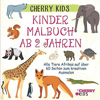 Kinder Malbuch ab 2 Jahren: Alle Tiere Afrikas auf über 60 Seiten zum kreativen Ausmalen | Cherry Kids