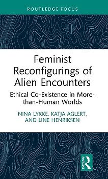 Feminist Reconfigurings of Alien Encounters