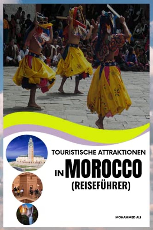 TOURISTISCHE ATTRAKTIONEN IN MOROCCO: REISEFÜHRER
