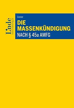 Die Massenkündigung nach § 45a AMFG