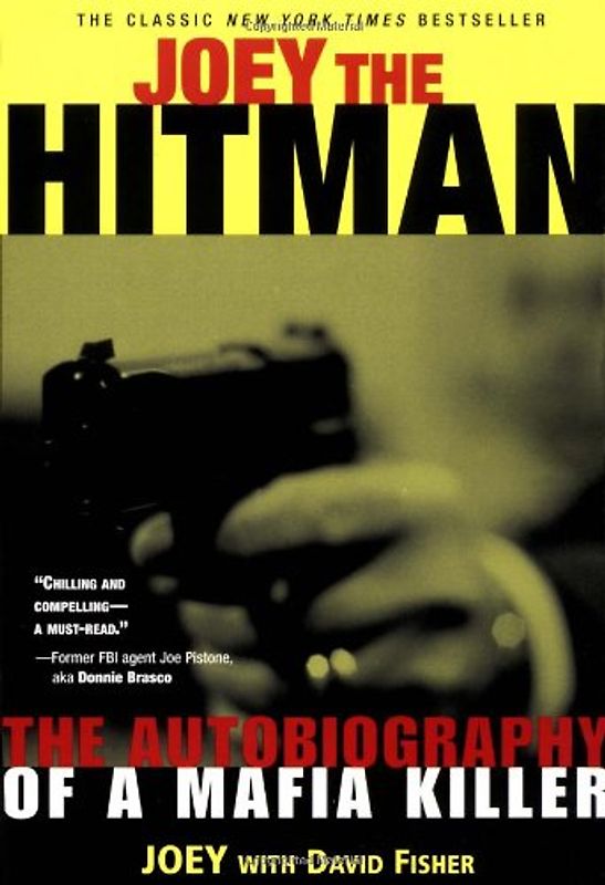 Joey the Hitman: The Autobiography of a Mafia Killer (Adrenaline Classics) - Fisher, David