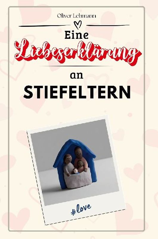 Eine Liebeserklärung an Stiefeltern